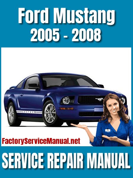 Ford Mustang 2005-2008 Factory Service Repair Manual